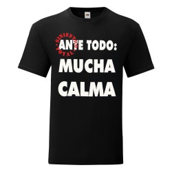 Camiseta Ante todo mucha calma